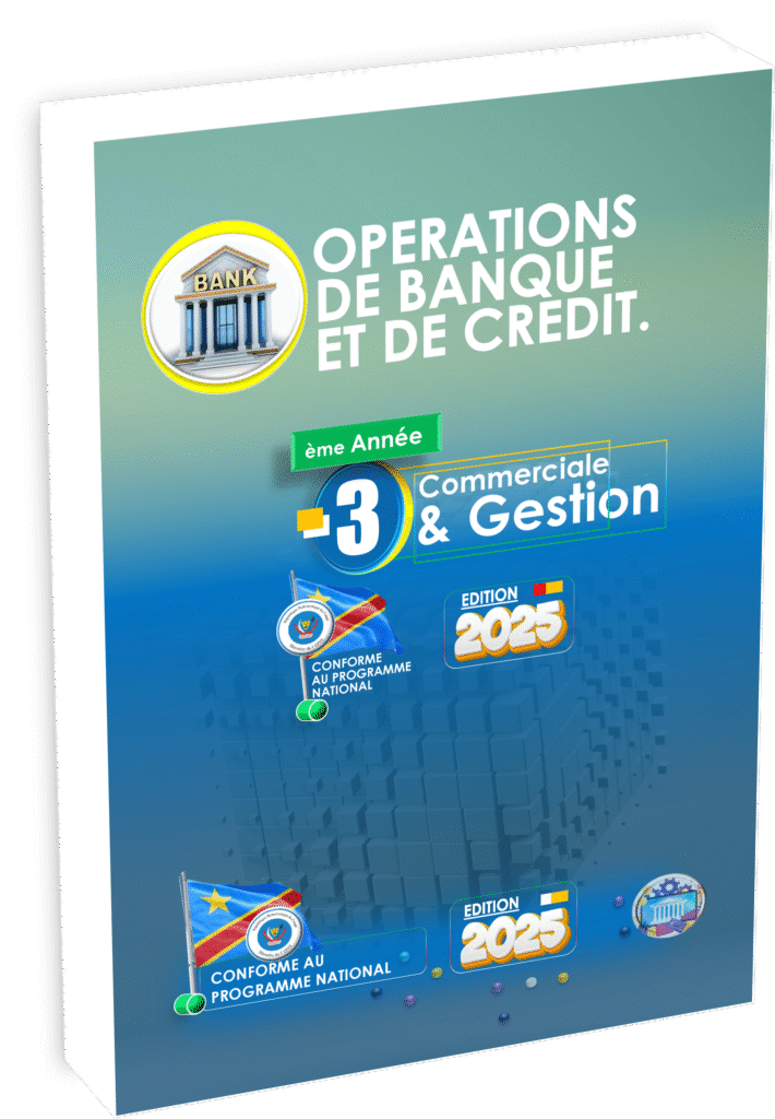 Découvrez le manuel d’Opérations de Banque et de Crédit, conçu pour répondre aux besoins des élèves de l’option Commerciale & Gestion et totalement conforme au programme EPST pour la rentrée scolaire 2025. Ce support pédagogique accompagne les apprenants à chaque étape de la maîtrise des mécanismes bancaires essentiels, des crédits et des services financiers indispensables à la réussite dans le secteur économique congolais.