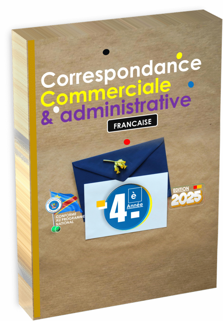 Maîtrisez l’art de la correspondance administrative et commerciale française avec le manuel dédié à la 4ème Commerciale et Gestion, entièrement conforme au programme EPST et actualisé pour la rentrée scolaire 2025. Ce support pédagogique offre aux élèves les bases essentielles pour rédiger efficacement tous types de lettres professionnelles dans le contexte économique congolais.