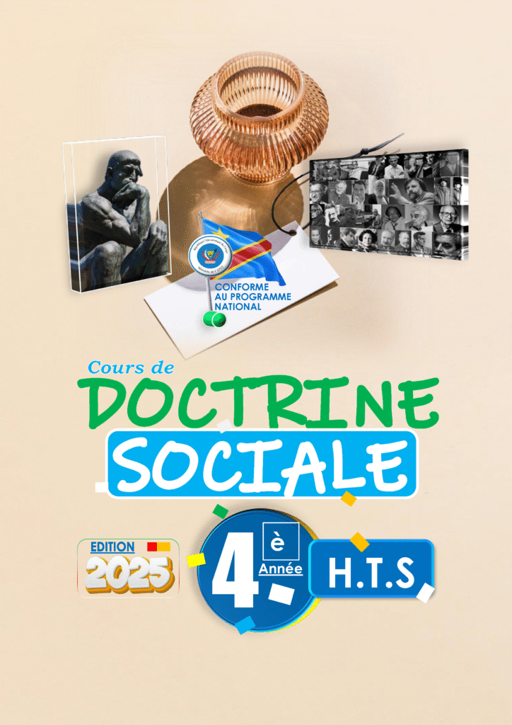 Plongez au cœur des valeurs, de la déontologie et des principes éthiques avec le manuel “Doctrine sociale” destiné à la 4e année techniques sociales, édition 2025. Ce manuel, entièrement conforme au programme national et actualisé pour la rentrée scolaire 2025, propose un contenu structuré autour de thèmes essentiels à la formation morale et sociale adaptée aux réalités de la RDC. Il favorise la préparation à l’Examen d’État, l’éveil de la conscience sociale et l’acquisition de compétences indispensables à l’insertion professionnelle dans l’option techniques sociales.