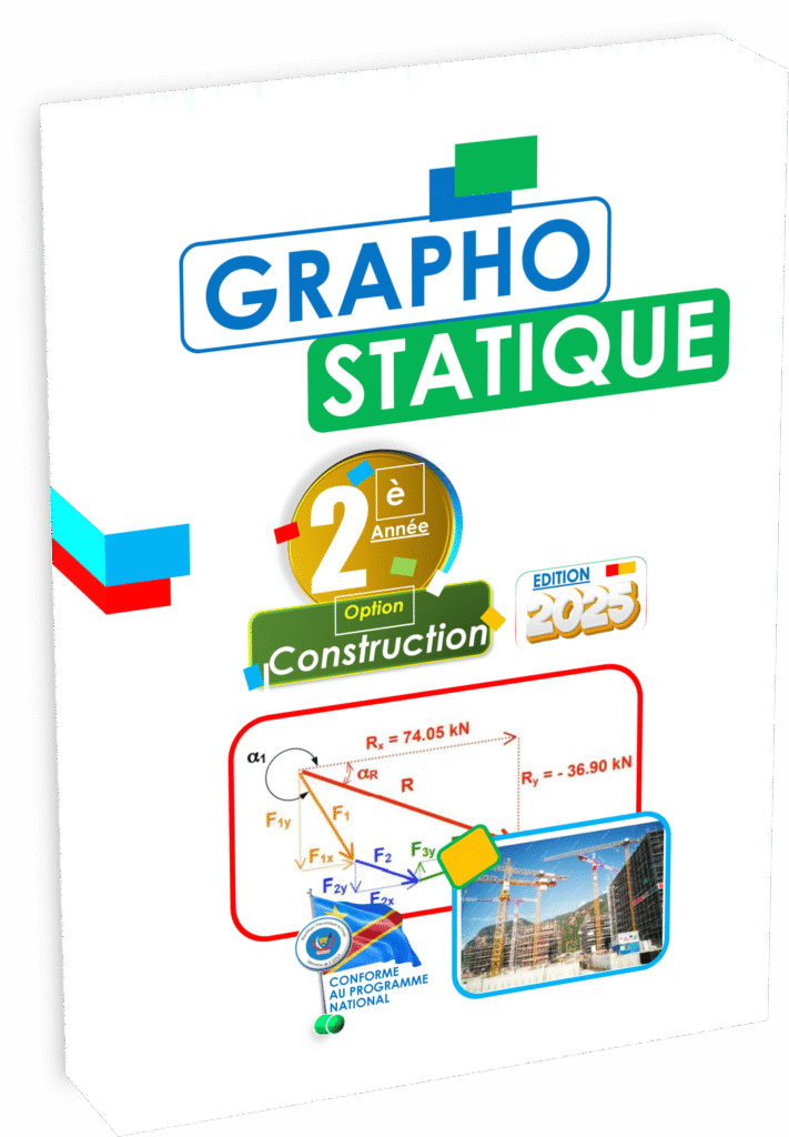 Manuel « Graphostatique – 2ème année Construction », édition 2025 : un support incontournable aligné sur le programme EPST, idéal pour réussir la rentrée scolaire 2025 en génie civil en RDC, avec exercices, schémas et version audio.