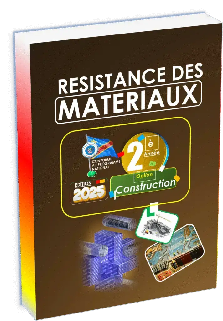 Découvrez le manuel scolaire « Résistance des Matériaux – 2ème année Construction », édition 2025 : une ressource complète avec exercices, quiz et illustrations, conforme au programme EPST pour réussir la rentrée scolaire 2025 en génie civil en RDC