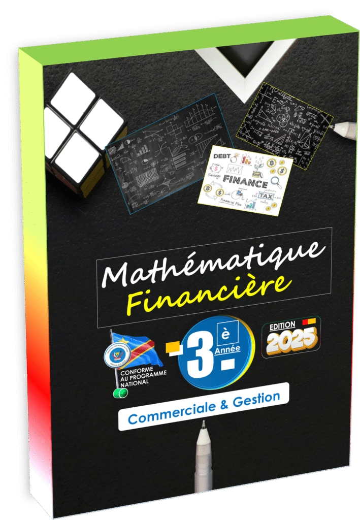 Maîtrisez les concepts fondamentaux de la Mathématique Financière 3ème CG avec le manuel dédié à la rentrée scolaire 2025, strictement conforme au programme EPST pour la filière Commerciale et Gestion en RDC. Ce support pédagogique accompagne les élèves dans l’acquisition des techniques essentielles pour le calcul financier et la gestion des opérations commerciales, tout en intégrant les exigences éducatives locales.