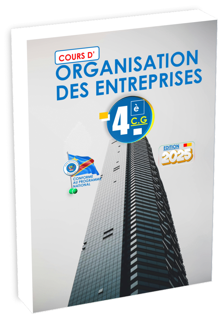 Explorez le manuel Organisation des Entreprises 4ème CG, aligné sur le programme EPST et pensé pour la rentrée scolaire 2025. Véritable référence pour les élèves de la filière Commerciale et Gestion en RDC, ce support aborde les principes fondamentaux de l’organisation, du fonctionnement et des structures d’entreprise, tout en répondant aux réalités et exigences du marché congolais.