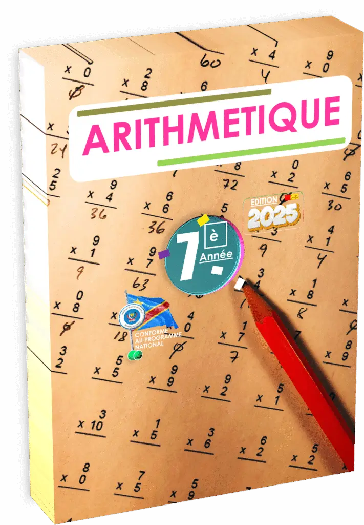 Manuel d’arithmétique pour la 7e année en RDC : conçu selon le programme de l’EPST, il consolide les bases du calcul numérique à travers des exercices gradués et contextualisés. Idéal pour renforcer les compétences logico-mathématiques chez les élèves du cycle d’orientation.