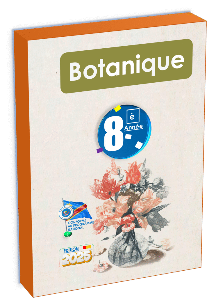 Explorez le manuel de botanique pour la 8e année en RDC : un support éducatif conforme au programme national, riche en illustrations et en activités pour maîtriser les bases de la biologie végétale. Idéal pour renforcer les connaissances scientifiques des élèves.