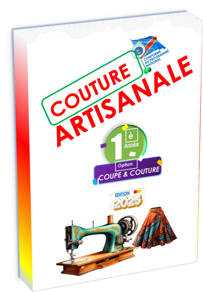 Apprenez les bases de la couture artisanale dès la 1ʳᵉ année coupe et couture avec ce manuel officiel, édition 2025, parfaitement aligné avec le programme EPST. Ce support pédagogique, recommandé pour la rentrée scolaire 2025, initie les élèves aux gestes fondamentaux du métier et valorise la tradition textile congolaise.