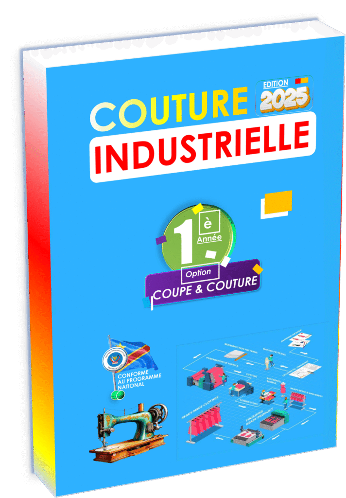 Acquérez vos premiers gestes professionnels en couture industrielle grâce à ce manuel officiel pensé pour la 1ʳᵉ année coupe et couture, édition 2025. En totale conformité avec le programme EPST, ce support pédagogique accompagne la préparation à la rentrée scolaire 2025 et initie aux pratiques professionnelles adaptées aux contextes industriel et textile en RDC.