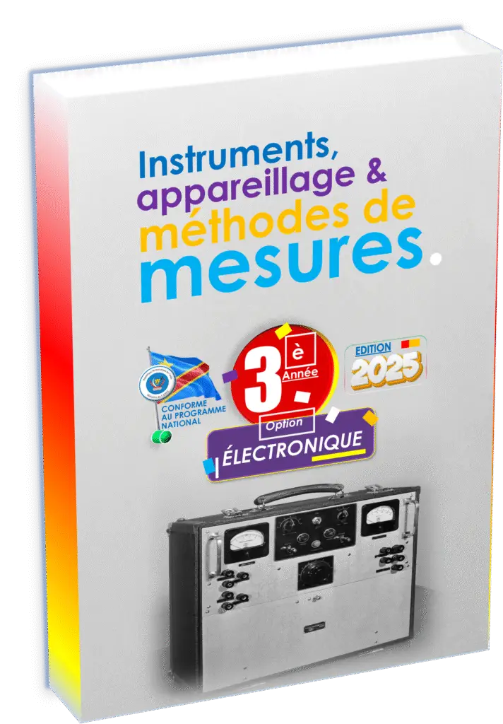 Découvrez le manuel « Instruments et Méthodes de Mesures 3ᵉ année Électronique », parfaitement aligné avec le programme officiel de l’EPST RDC pour la rentrée scolaire 2025. Ce support pédagogique constitue un levier essentiel pour l’acquisition des compétences techniques exigées aux Items EXETAT et prépare les apprenants à devenir des techniciens qualifiés, prêts à relever les défis de l’électronique moderne en RDC.