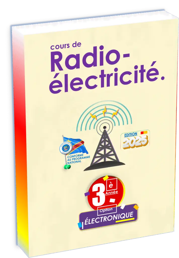 Explorez le manuel scolaire « Radio Électricité 3ᵉ année Électronique », spécialement élaboré selon le programme EPST pour la rentrée scolaire 2025 en RDC. Ce guide pédagogique essentiel prépare efficacement les élèves aux Items EXETAT, en offrant des contenus clairs et adaptés aux exigences du système éducatif congolais, tout en intégrant les dernières avancées techniques en radio-électricité.