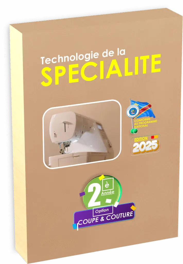 Maîtrisez la technologie de la spécialité pour la 2ᵉ année coupe et couture avec le manuel officiel édition 2025, parfaitement aligné sur le programme EPST. Ce guide conçu pour la rentrée scolaire 2025 combine théorie et pratique pour préparer efficacement les élèves aux exigences techniques du secteur textile congolais.