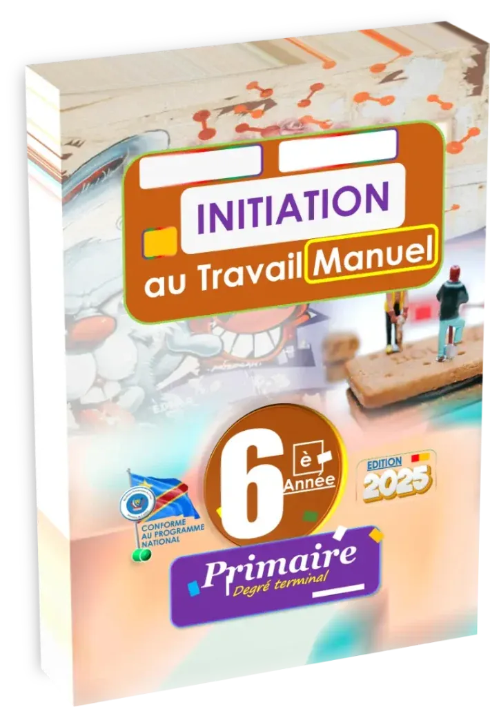 Couverture du manuel d'Initiation au Travail Manuel pour la 6ème année primaire en RDC, édition 2025.